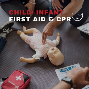 Child/ Infant First Aid & CPR